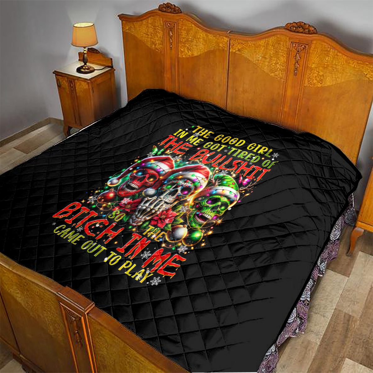 Sugar Skull Santa Quilt The Good Girl In Me Got Tired So Bitch In Me Came Out - Wonder Print Shop