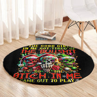 sugar-skull-santa-round-carpet-the-good-girl-in-me-got-tired-so-bitch-in-me-came-out