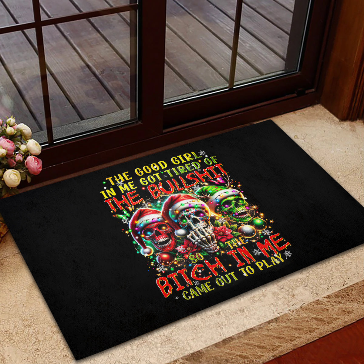 Sugar Skull Santa Rubber Doormat The Good Girl In Me Got Tired So Bitch In Me Came Out - Wonder Print Shop