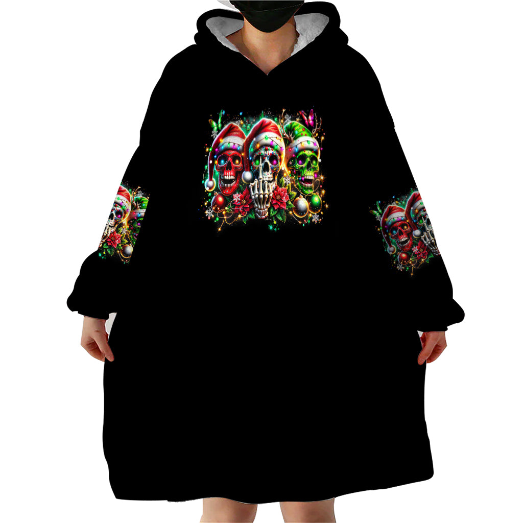 Sugar Skull Santa Wearable Blanket Hoodie The Good Girl In Me Got Tired So Bitch In Me Came Out - Wonder Print Shop