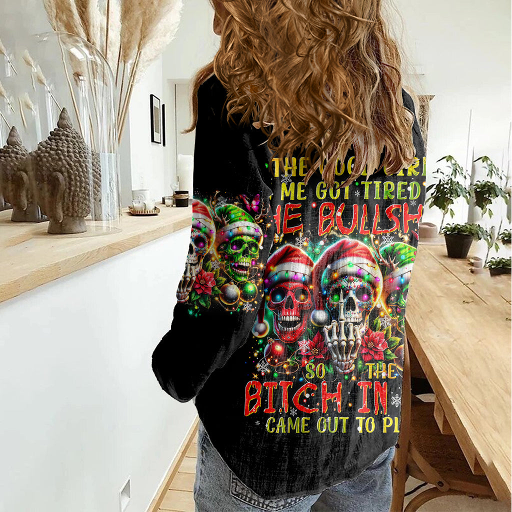 Sugar Skull Santa Women Casual Shirt The Good Girl In Me Got Tired So Bitch In Me Came Out - Wonder Print Shop