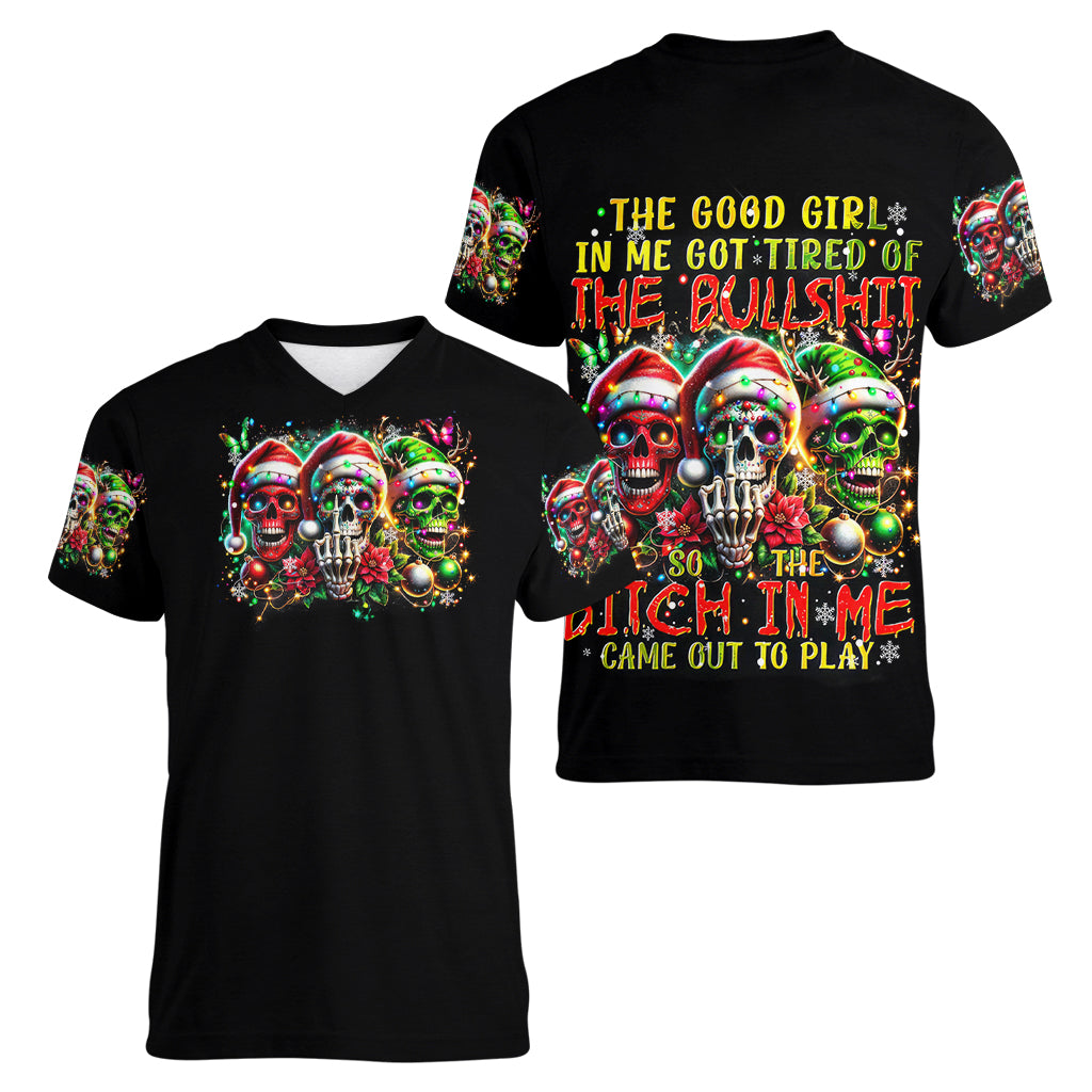 Sugar Skull Santa Women V Neck T Shirt The Good Girl In Me Got Tired So Bitch In Me Came Out - Wonder Print Shop