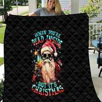 Skeleton Santa Claus Quilt Whe You're Dead Inside But It's Christmas - Wonder Print Shop