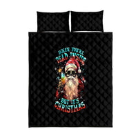 Skeleton Santa Claus Quilt Bed Set Whe You're Dead Inside But It's Christmas - Wonder Print Shop