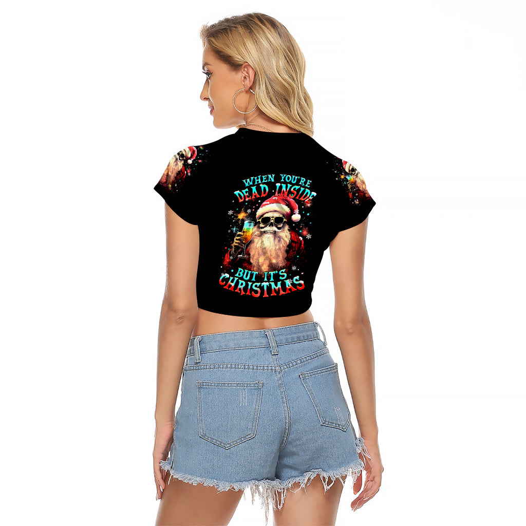 Skeleton Santa Claus Raglan Cropped T Shirt Whe You're Dead Inside But It's Christmas - Wonder Print Shop