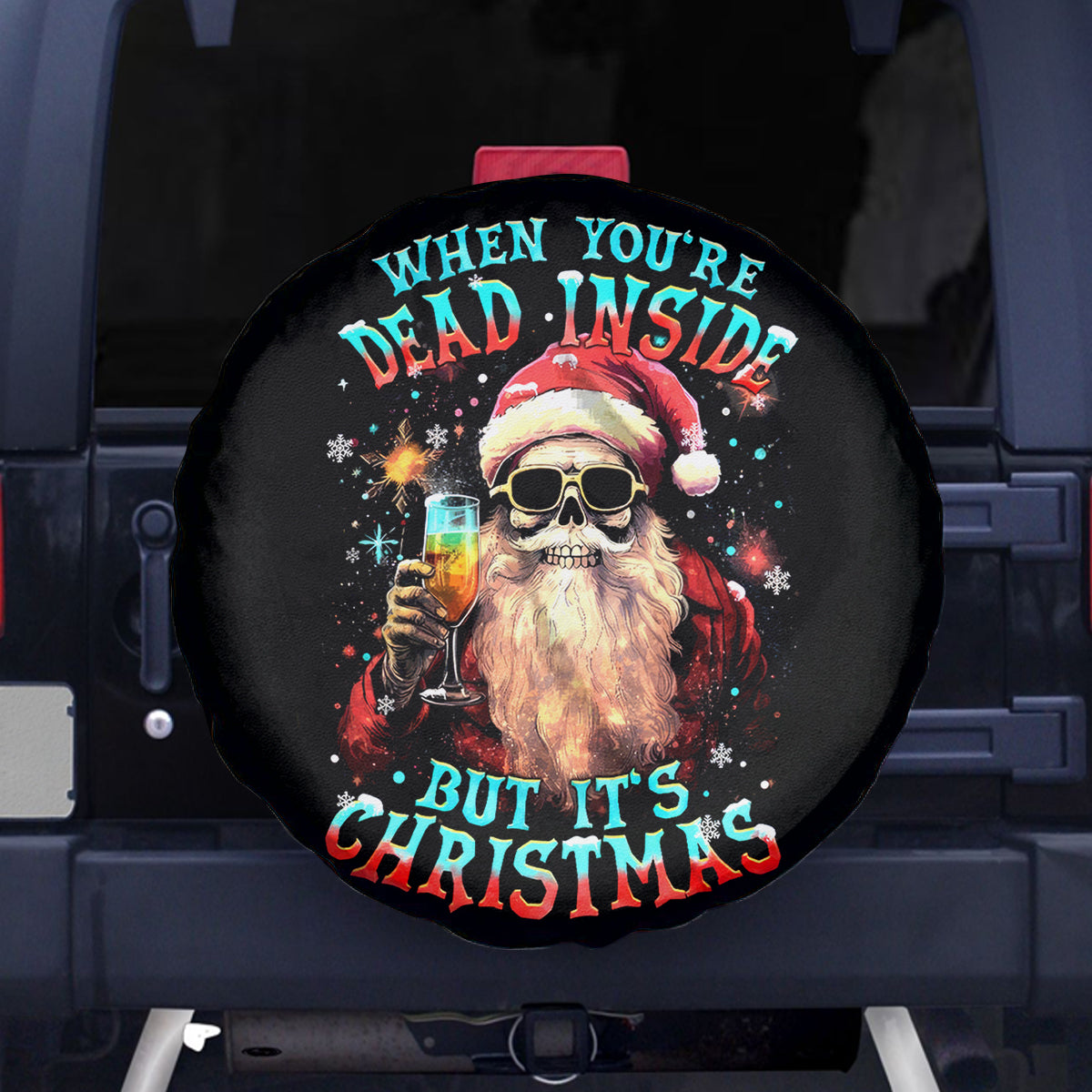 Skeleton Santa Claus Spare Tire Cover Whe You're Dead Inside But It's Christmas - Wonder Print Shop