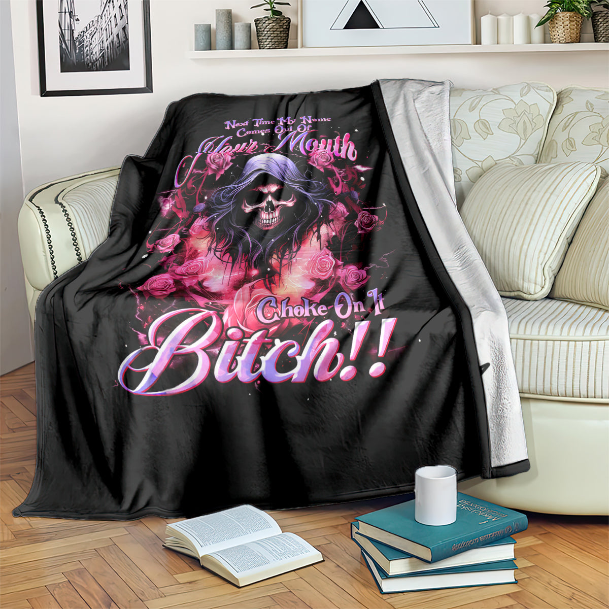 rose-skull-blanket-next-time-my-name-comes-out-of-your-mouth-choke-on-it-bitch