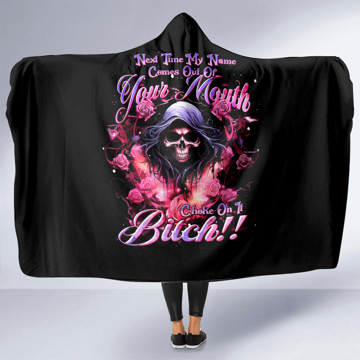 rose-skull-hooded-blanket-next-time-my-name-comes-out-of-your-mouth-choke-on-it-bitch