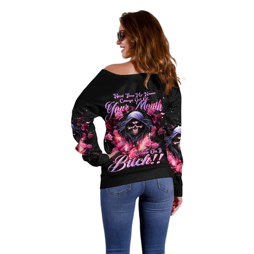 Rose Skull Off Shoulder Sweater Next Time My Name Comes Out Of Your Mouth Choke On iT Bitch - Wonder Print Shop