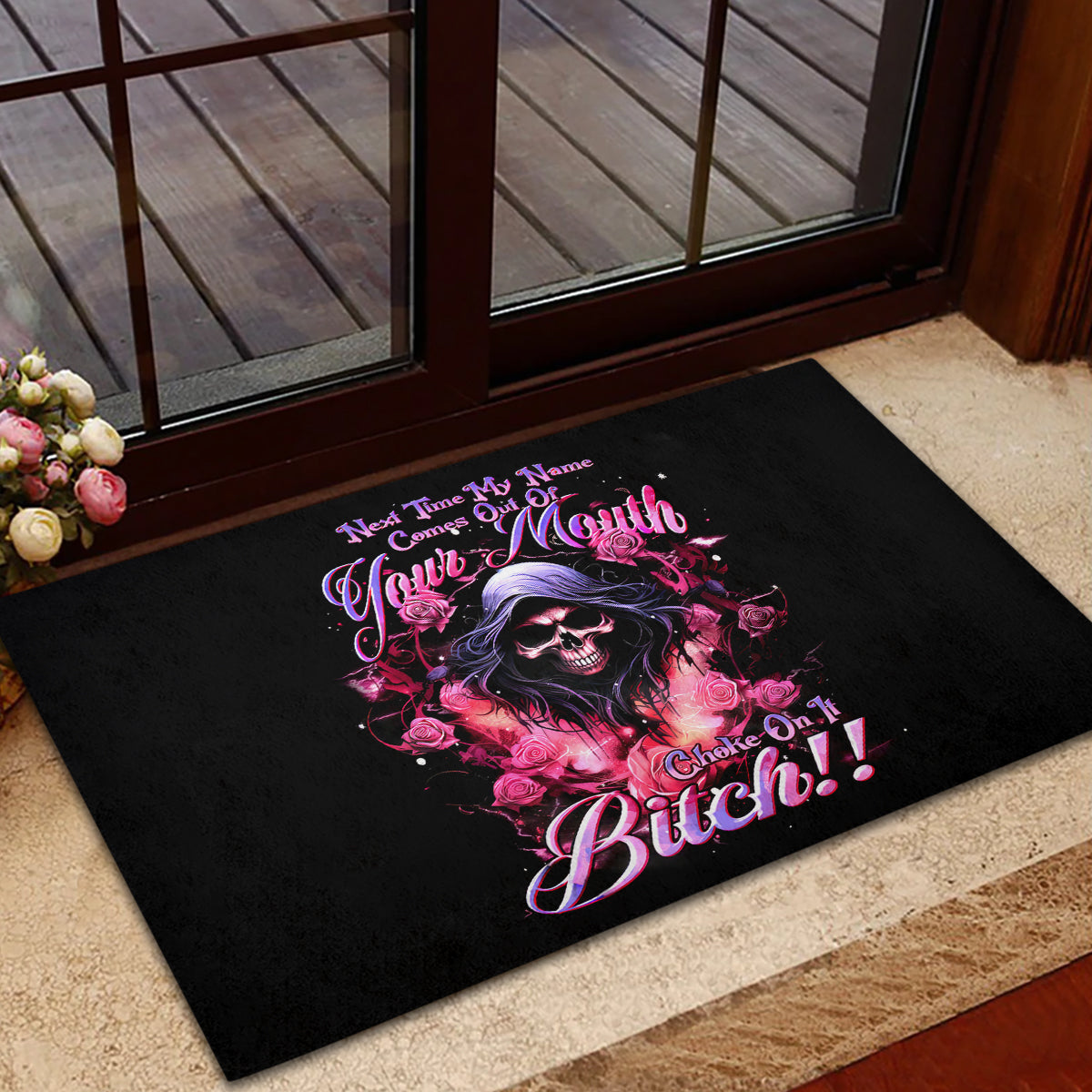 Rose Skull Rubber Doormat Next Time My Name Comes Out Of Your Mouth Choke On iT Bitch - Wonder Print Shop