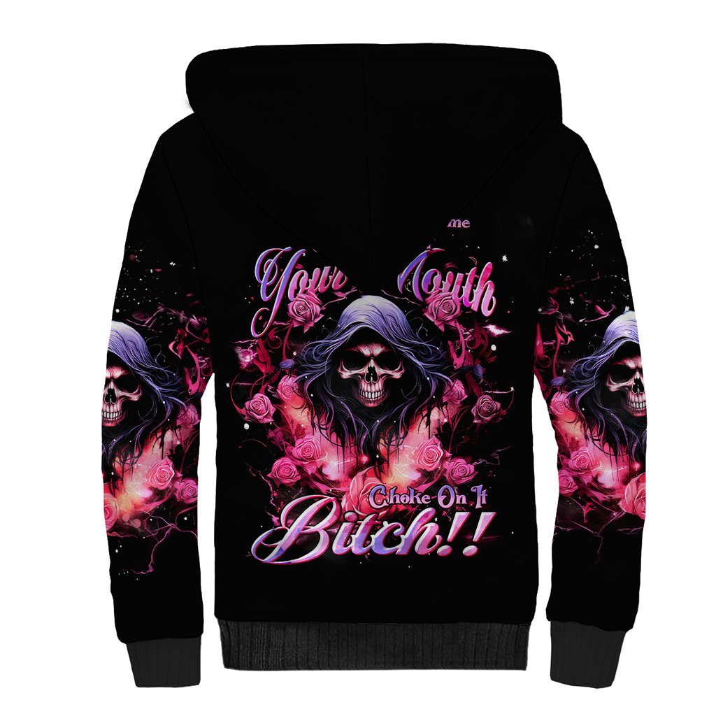Rose Skull Sherpa Hoodie Next Time My Name Comes Out Of Your Mouth Choke On iT Bitch - Wonder Print Shop