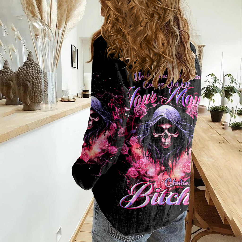 Rose Skull Women Casual Shirt Next Time My Name Comes Out Of Your Mouth Choke On iT Bitch - Wonder Print Shop