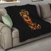 Flame Skull Quilt I Can Fix Stupid But That Hurt - Wonder Print Shop