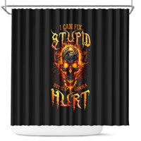flame-skull-shower-curtain-i-can-fix-stupid-but-that-hurt