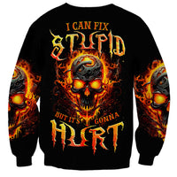Flame Skull Sweatshirt I Can Fix Stupid But That Hurt - Wonder Print Shop
