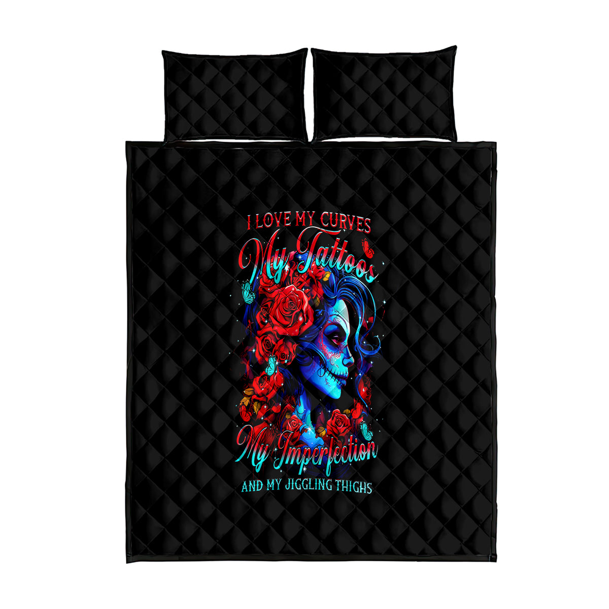 Skull Rose Quilt Bed Set I Love My Curve My Tattoo My Imperfection - Wonder Print Shop