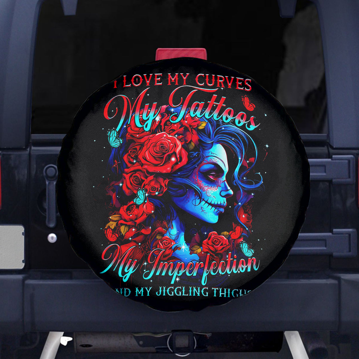 Skull Rose Spare Tire Cover I Love My Curve My Tattoo My Imperfection - Wonder Print Shop