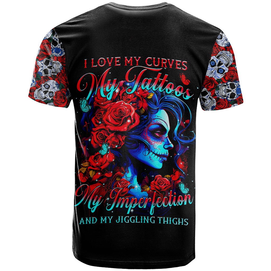Skull Rose T Shirt I Love My Curve My Tattoo My Imperfection - Wonder Print Shop