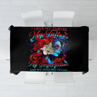 Skull Rose Tablecloth I Love My Curve My Tattoo My Imperfection - Wonder Print Shop