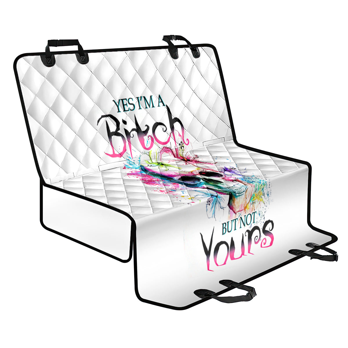 Watercolor Skull Back Car Seat Cover Yes I'm Bitch But Not Your - Wonder Print Shop