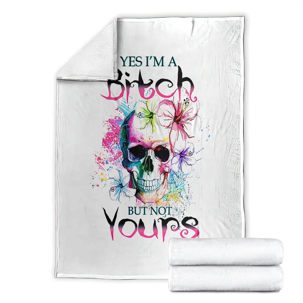 watercolor-skull-blanket-yes-im-bitch-but-not-your