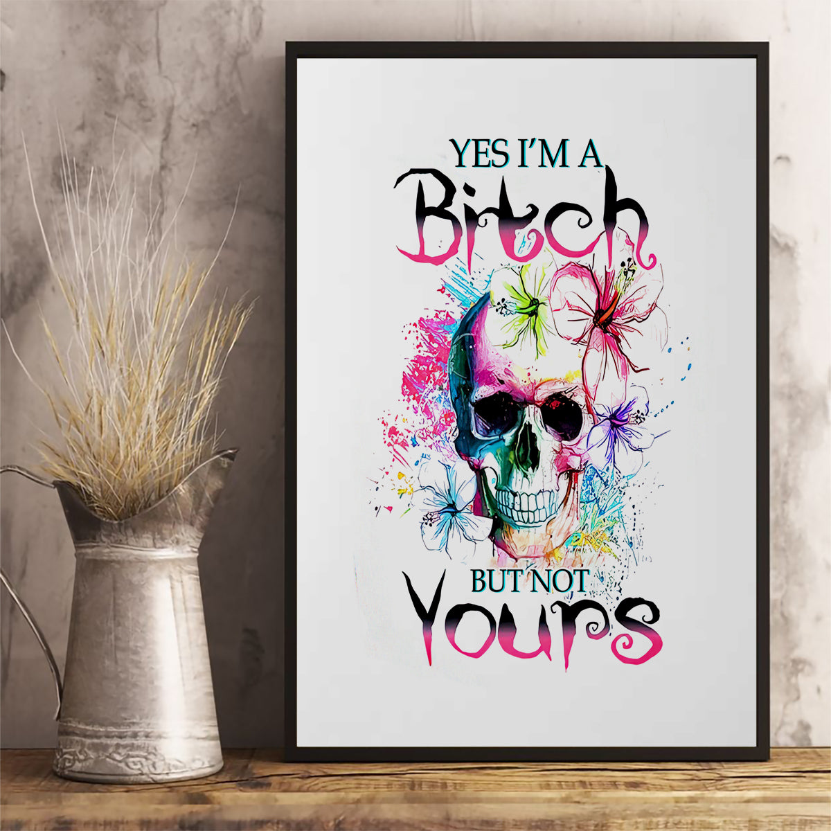 Watercolor Skull Canvas Wall Art Yes I'm Bitch But Not Your - Wonder Print Shop