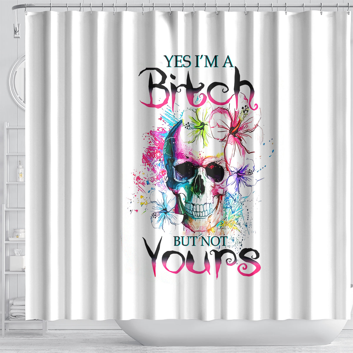 watercolor-skull-shower-curtain-yes-im-bitch-but-not-your