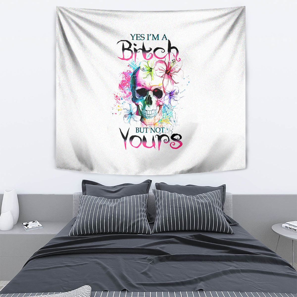 Watercolor Skull Tapestry Yes I'm Bitch But Not Your - Wonder Print Shop