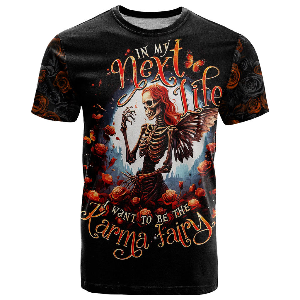 Fairy Skull T Shirt In Next Life I Want To Be The Karma Fairy - Wonder Print Shop
