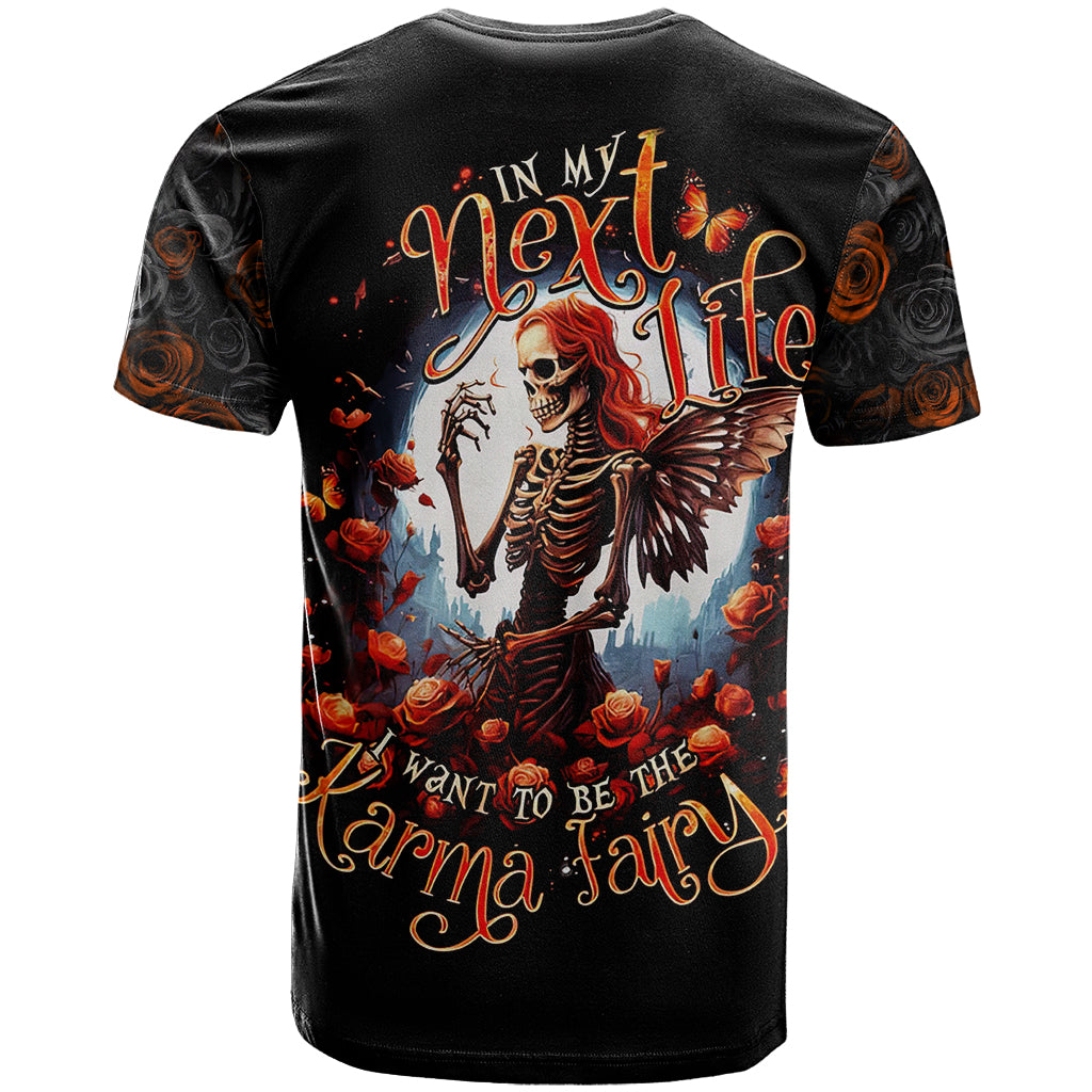 Fairy Skull T Shirt In Next Life I Want To Be The Karma Fairy - Wonder Print Shop