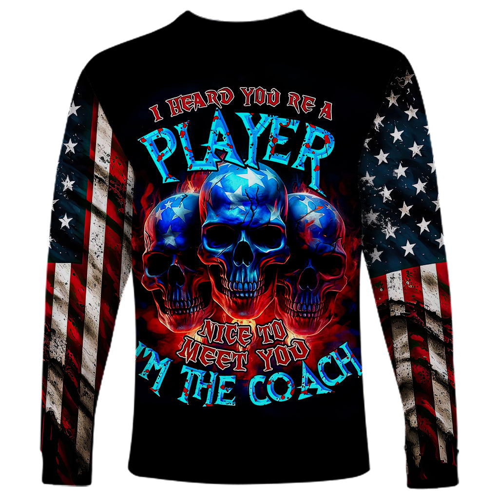 American Skull Long Sleeve Shirt Nice To Meet You Im The Coach - Wonder Print Shop