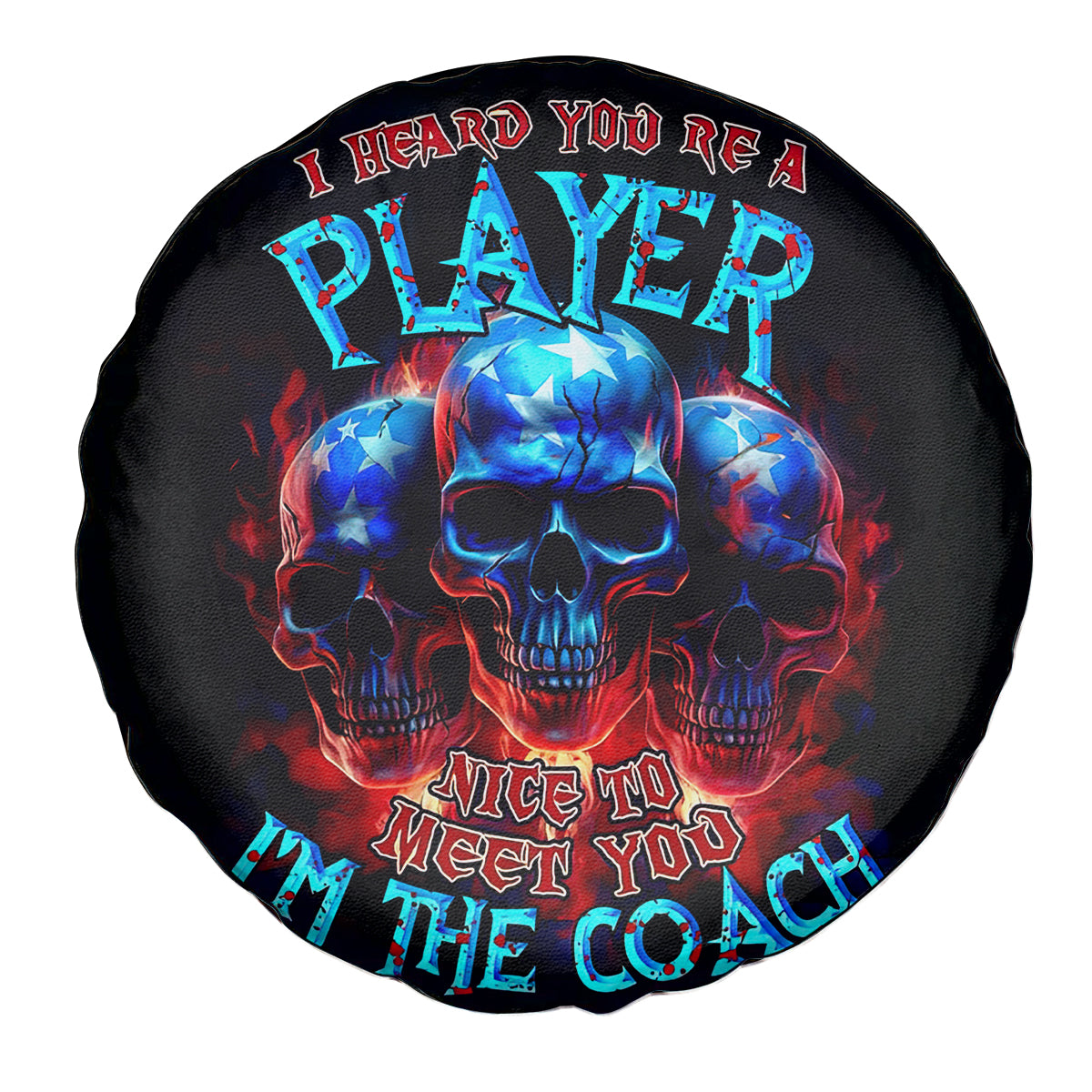American Skull Spare Tire Cover Nice To Meet You Im The Coach - Wonder Print Shop