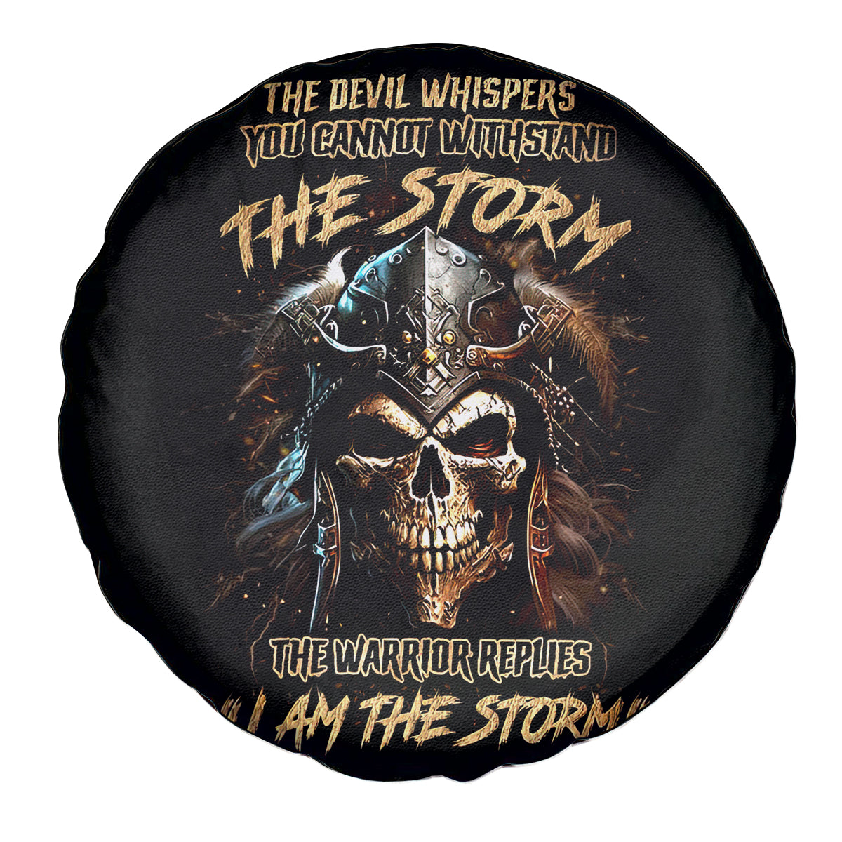 Warrior Skull Spare Tire Cover The Warrior Replies Iam The Storm - Wonder Print Shop