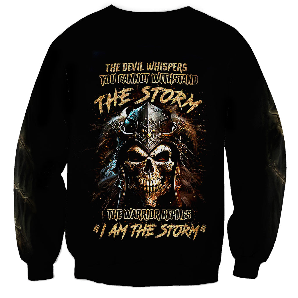 Warrior Skull Sweatshirt The Warrior Replies Iam The Storm - Wonder Print Shop