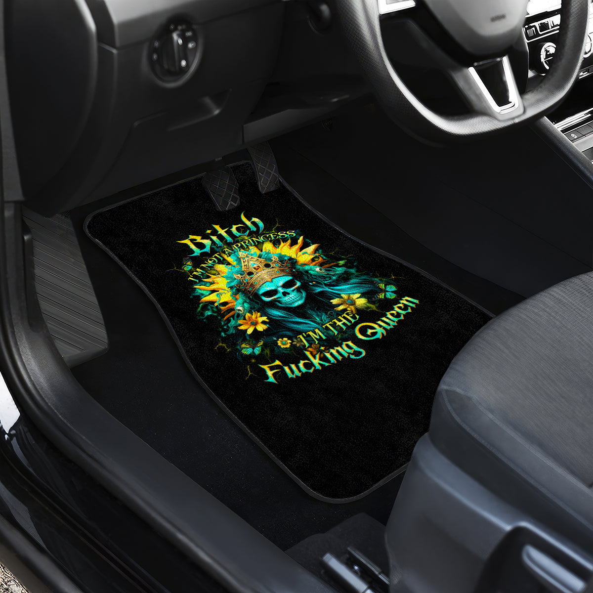 Sunflower Skull Car Mats Bitch I'm Not A Princess I'm The Fucking Queen - Wonder Print Shop