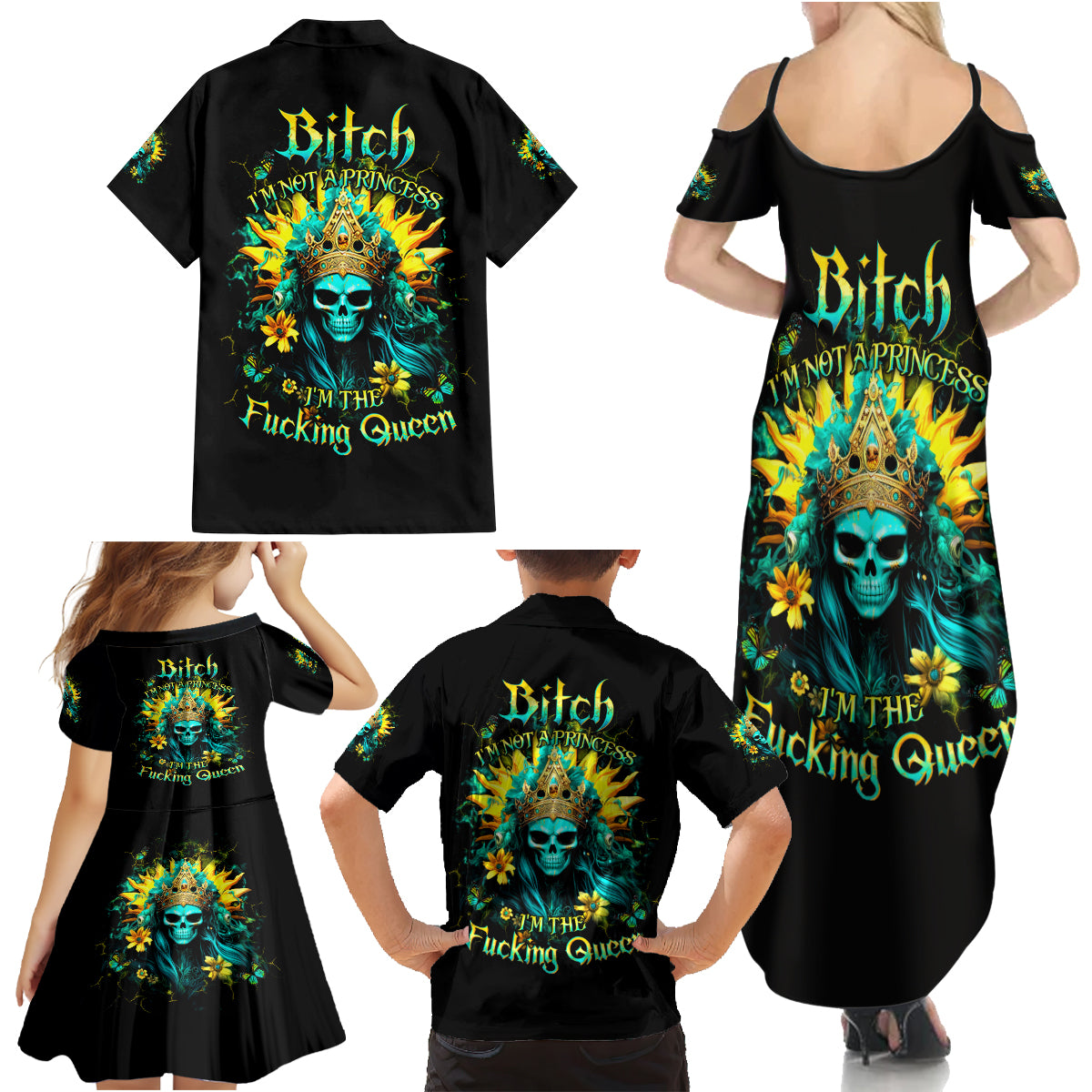 Sunflower Skull Family Matching Summer Maxi Dress and Hawaiian Shirt Bitch I'm Not A Princess I'm The Fucking Queen - Wonder Print Shop