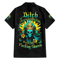 Sunflower Skull Hawaiian Shirt Bitch I'm Not A Princess I'm The Fucking Queen - Wonder Print Shop