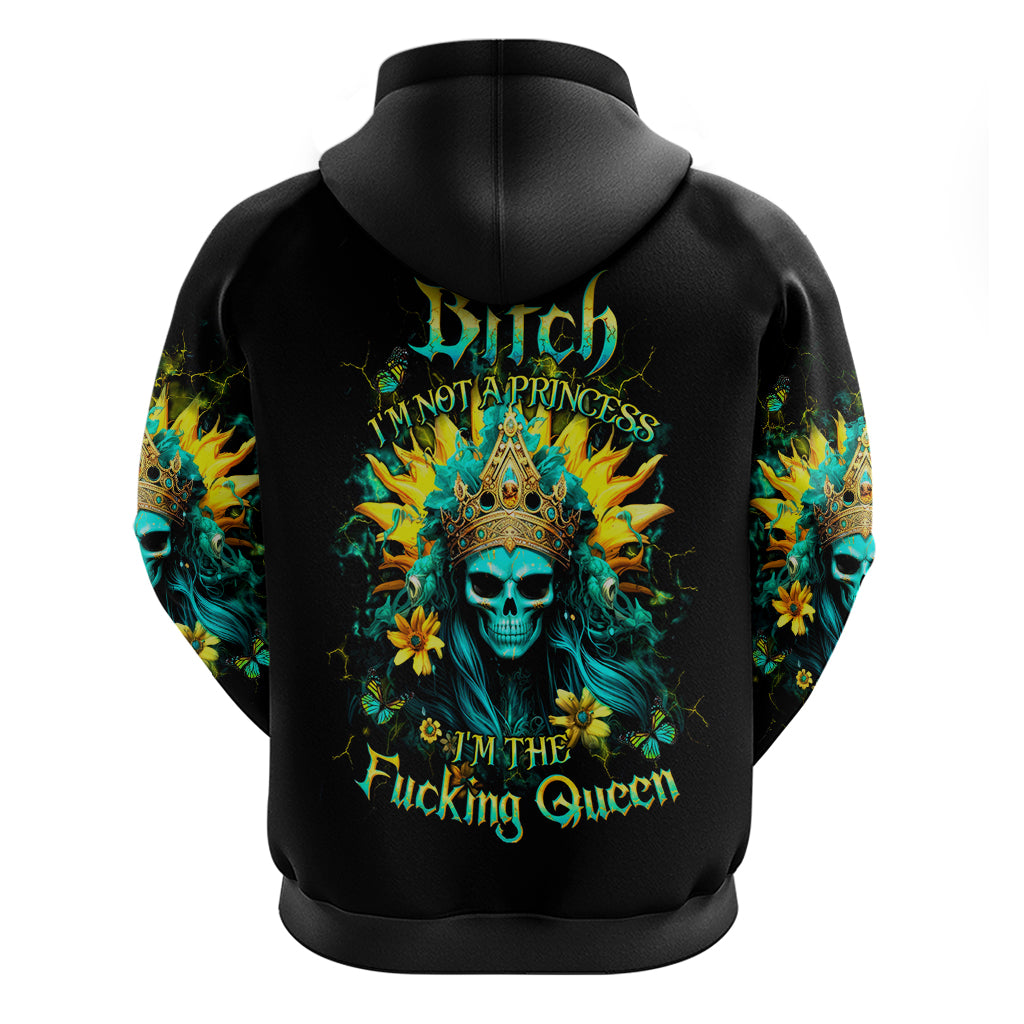 Sunflower Skull Hoodie Bitch I'm Not A Princess I'm The Fucking Queen - Wonder Print Shop