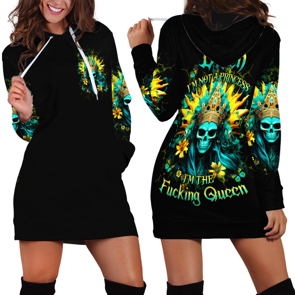 Sunflower Skull Hoodie Dress Bitch I'm Not A Princess I'm The Fucking Queen - Wonder Print Shop