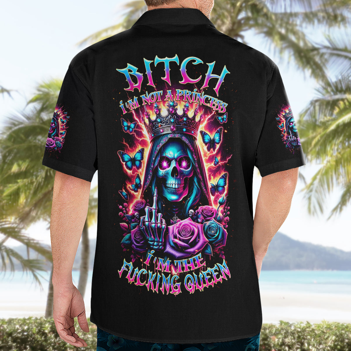 Thunder Skull Hawaiian Shirt Bitch I'm Not A Princess I'm The Fucking Queen - Wonder Print Shop