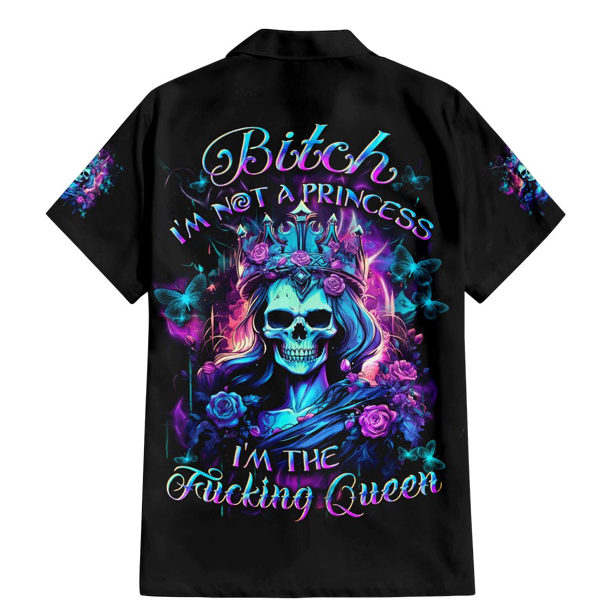 Rose Skull Family Matching Mermaid Dress and Hawaiian Shirt Bitch I'm Not A Princess I'm The Fucking Queen - Wonder Print Shop