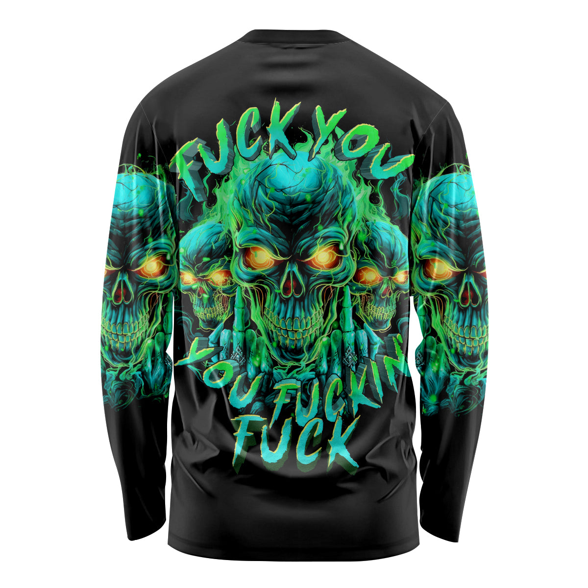 Flame Skull Long Sleeve Shirt Fuck You You Fuckin Fuck - Wonder Print Shop