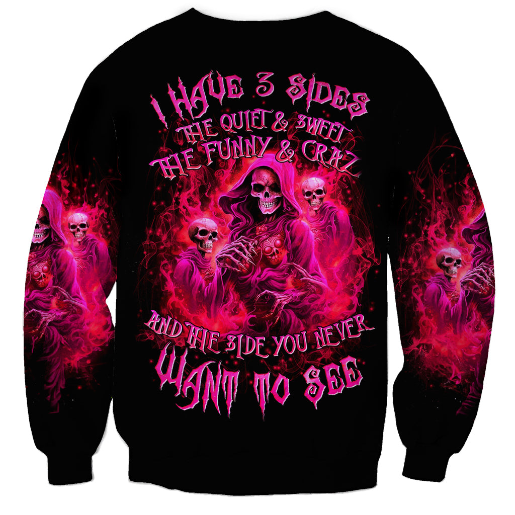 Flame Skull Sweatshirt I Have 3 Sides Quite Sweet Funny Crazy And The Side You Never See - Wonder Print Shop