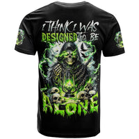Reaper Skull T Shirt I Think I Was Designed To Be Alone - Wonder Print Shop