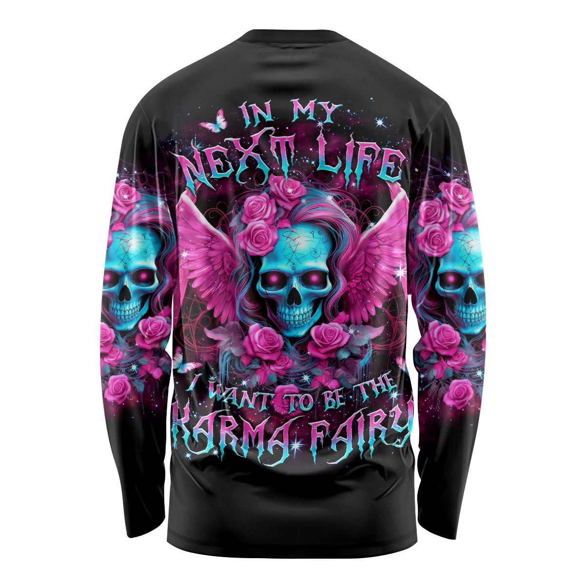 Skull Lady Long Sleeve Shirt In My Next Life I Want To Be The Karma Fairy - Wonder Print Shop