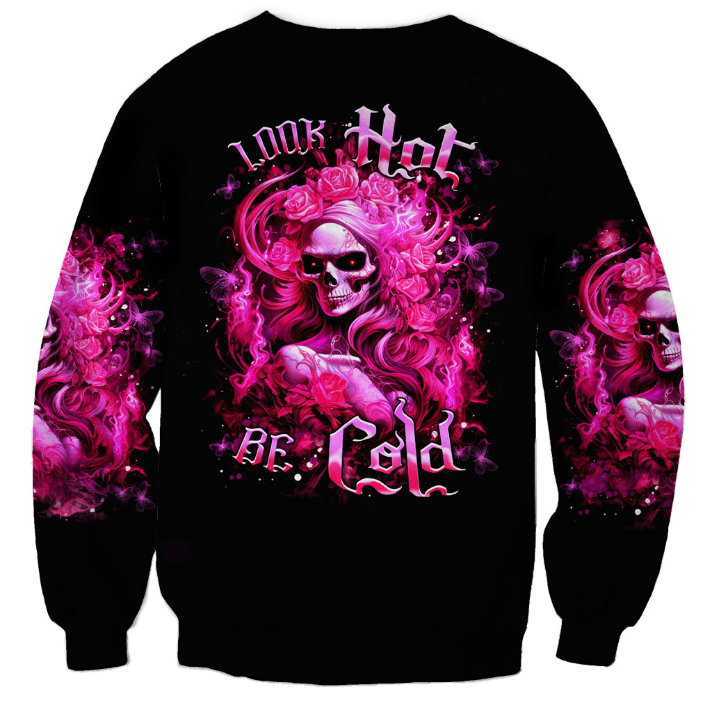 Skull Lady Sweatshirt Look Hot Be Cold - Wonder Print Shop
