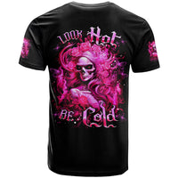 Skull Lady T Shirt Look Hot Be Cold - Wonder Print Shop