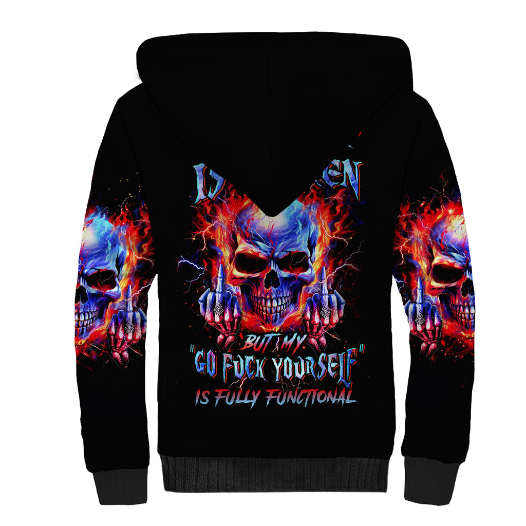 Flame Skull Sherpa Hoodie My Give A Fuck Is Broken But My Go Fuck Yourself Is Fully Functional - Wonder Print Shop