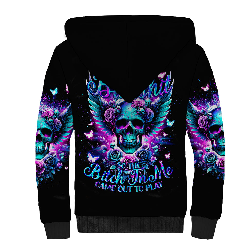 Skull Wings Sherpa Hoodie So The Bitch In Me Came Out To Play - Wonder Print Shop