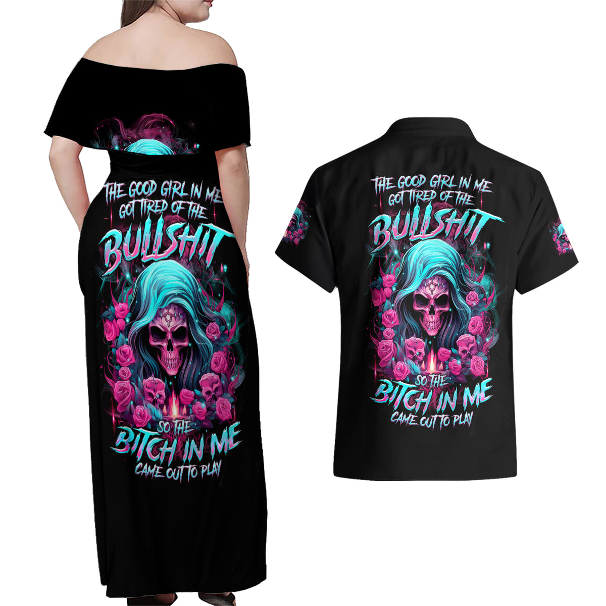 Lady Skull Couples Matching Off Shoulder Maxi Dress and Hawaiian Shirt The Good Girl In Me Got Tired Of The Bullshit - Wonder Print Shop